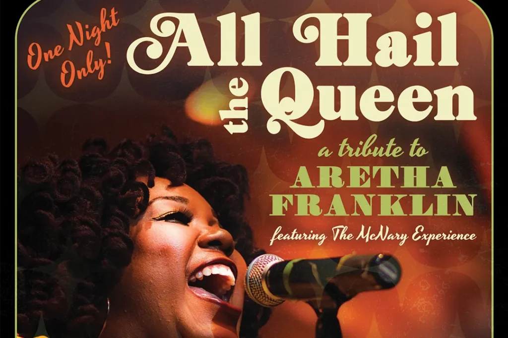 Poster for "All Hail the Queen," a tribute to Aretha Franklin, featuring a singer smiling at a microphone and event details in bold text.