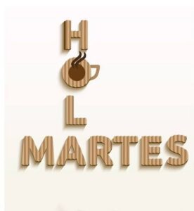 The image shows the phrase "HOL MARTES" with the letter "O" replaced by a coffee cup, suggesting "HOLAMARTES" or "Hola Martes" ("Hello Tuesday" in Spanish).