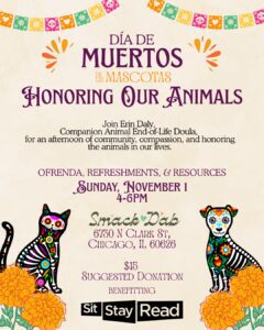 Event flyer for Día de Muertos de las Mascotas on Sunday, November 1 at Smack Dab, Chicago, featuring a suggested donation benefiting Sit Stay Read.